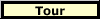 Tour